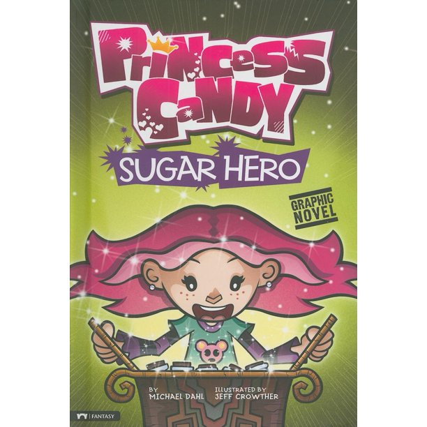 Princess Candy: Sugar Hero (Hardcover) - Walmart.com - Walmart.com