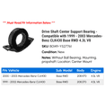 thumbnail image 2 of Drive Shaft Center Support Bearing - Compatible with 1999 - 2003 Mercedes-Benz CLK430 Base RWD 4.3L V8 2000 2001 2002, 2 of 2