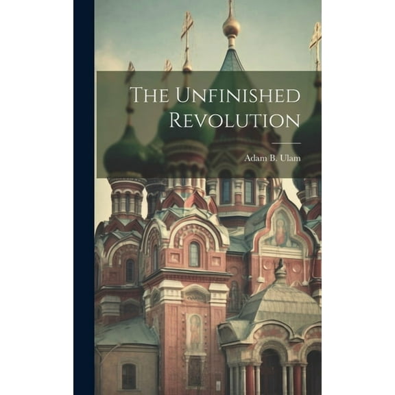 The Unfinished Revolution (Hardcover)