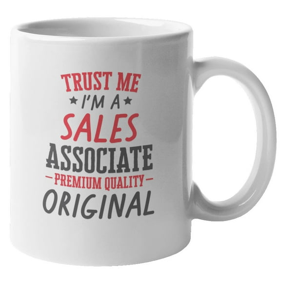 I'm a Sales Associate Unique Coffee & Tea Mug for Sales Person (11oz)