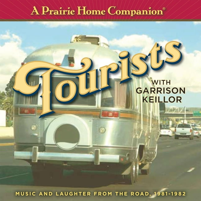 Prairie Home Companion (Audio): A Prairie Home Companion: Tourists (Audiobook)