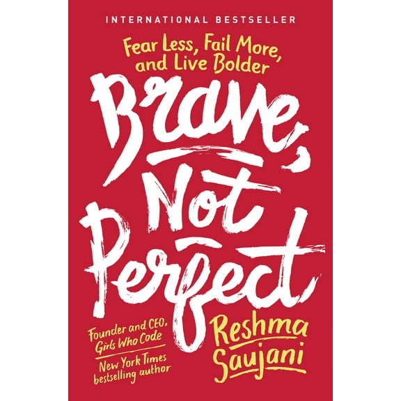 Pre-Owned Brave, Not Perfect: Fear Less, Fail More, and Live Bolder (Hardcover) 1524762334 9781524762339