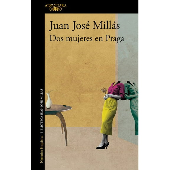 DOS Mujeres En Praga / Two Women in Prague (Paperback) by Juan José Millás