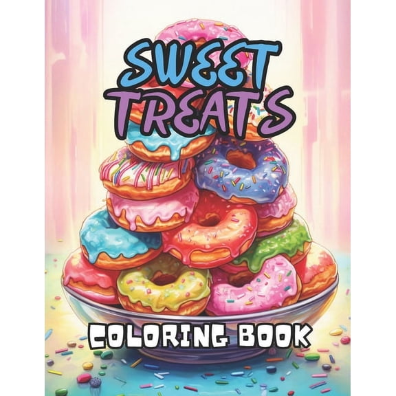 Sweets & Treats Coloring Book For Kids: 40 Fun Images: Cupcakes ...