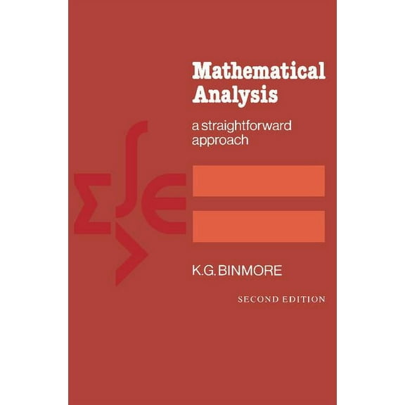 Mathematical Analysis: A Straightforward Approach, (Paperback)