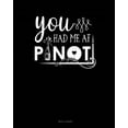 thumbnail image 1 of You Had Me at Pinot: Meal Planner Paperback, 1 of 1