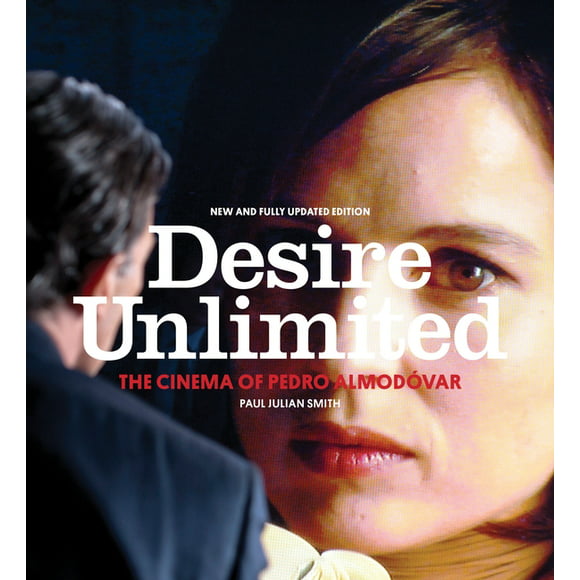 Desire Unlimited : The Cinema of Pedro Almodvar (Edition 3) (Paperback)