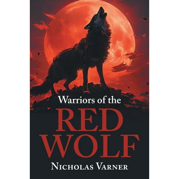 Warriors of the Red Wolf, (Paperback)