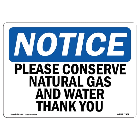 OSHA Notice Sign - Please Conserve Natural Gas And Water Thank You | Decal | Protect Your Business, Construction Site |  Made in the USA