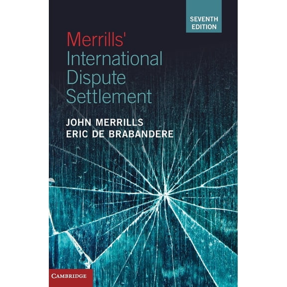 Merrills' International Dispute Settlement, (Hardcover)