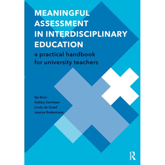 Perspectives on Inter- And Transdiscipli Meaningful Assessment in Interdisciplinary Education: A Practical Handbook for University Teachers, Book 7, (Paperback)