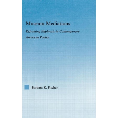 ISBN 9780415975346 product image for Literary Criticism and Cultural Theory: Museum Mediations : Reframing Ekphrasis  | upcitemdb.com