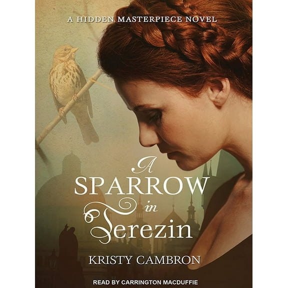 Hidden Masterpiece: A Sparrow in Terezin (Audiobook)