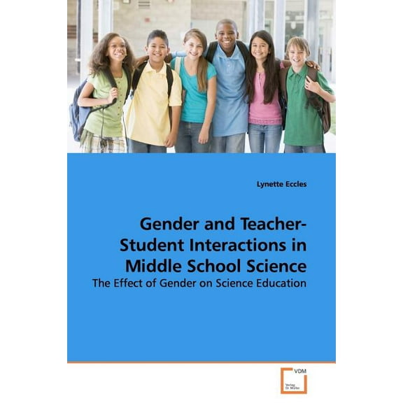 Gender and Teacher-Student Interactions in Middle School Science (Paperback)