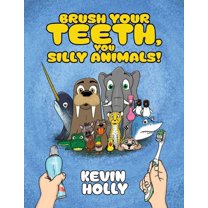 Brush Your Teeth, You Silly Animals! (Paperback)