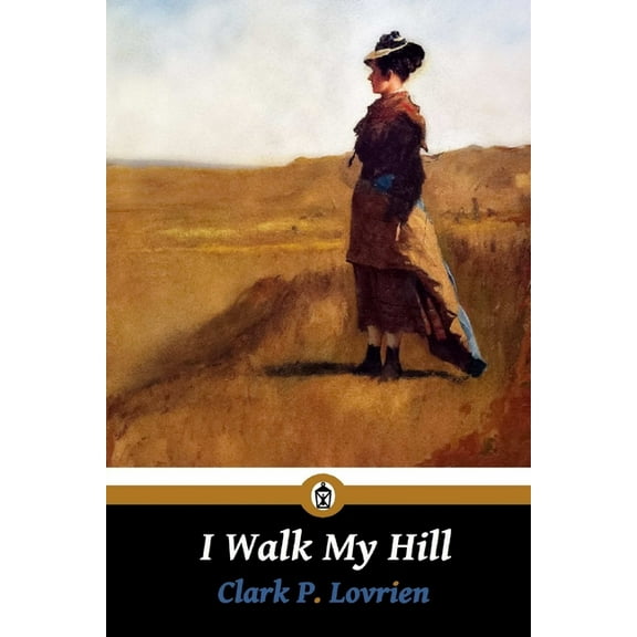 I Walk My Hill (Paperback)