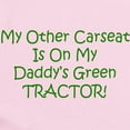 thumbnail image 2 of CafePress - Carseat Daddys Green Tractor Infant Bodysuit - Baby Light Bodysuit, Size Newborn - 24 Months, 2 of 4