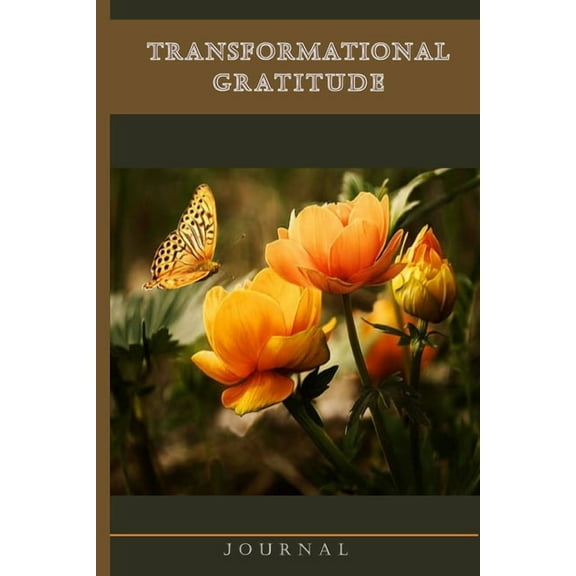 Transformational Gratitude Journal: Guided Daily Journal, Self Appreciation and Inspirational Quotes for a Happier You: , (Paperback)