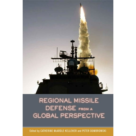 Regional Missile Defense from a Global Perspective (Paperback)