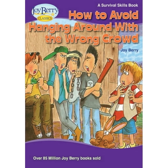How to Avoid Hanging Around with the Wrong Crowd, (Paperback)