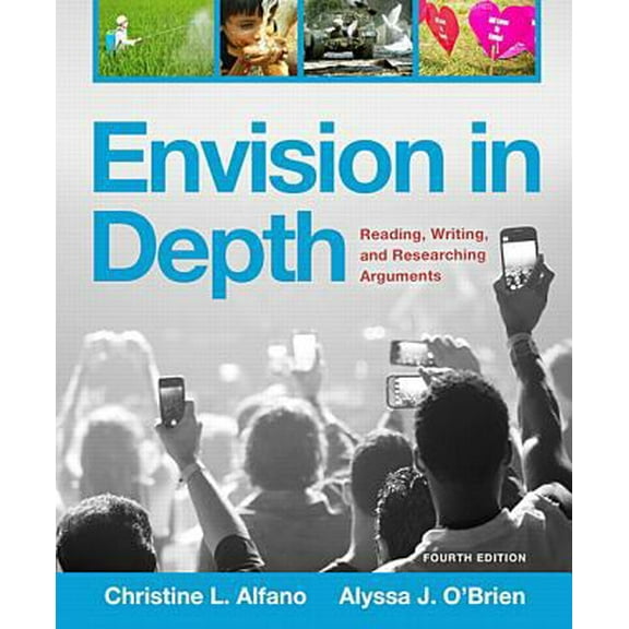 Pre-Owned Envision in Depth: Reading, Writing, and Researching Arguments (4th Edition) (Paperback) 0134093984 9780134093987