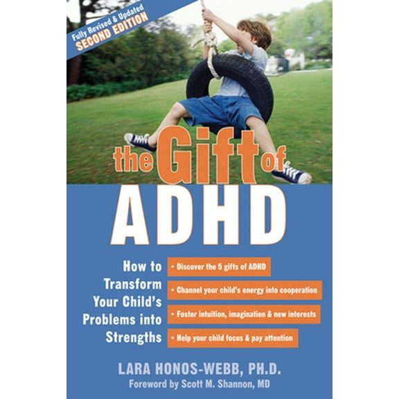 Pre-Owned The Gift of ADHD: How to Transform Your Child's Problems Into Strengths (Paperback) 1572248505 9781572248502