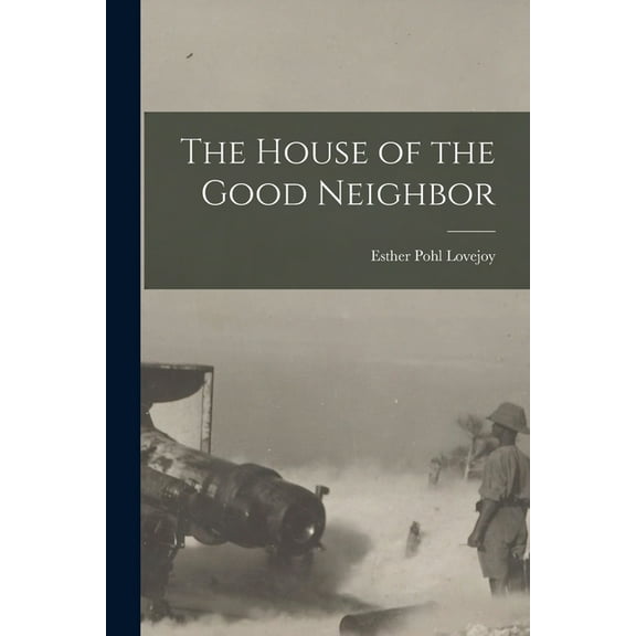 The House of the Good Neighbor (Paperback)