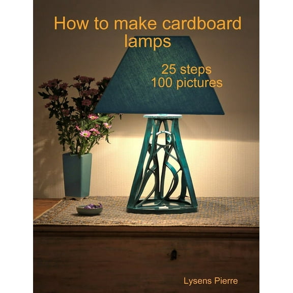 how to make cardboard lamps, (Paperback)