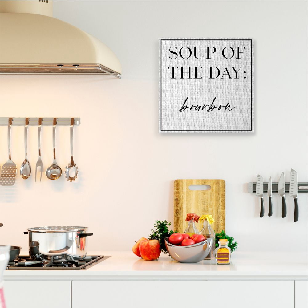 Stupell Industries Soup of the Day is Bourbon Drink Humor Designed by Anna Hambly