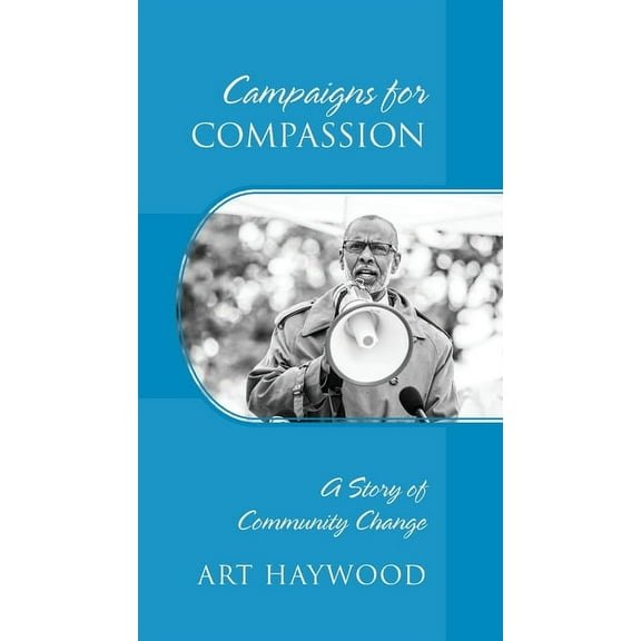 Campaigns for COMPASSION: A Story of Community Change, (Paperback)