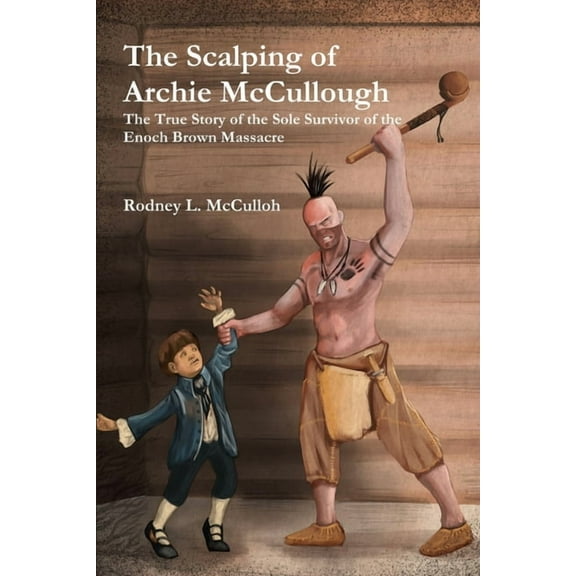 The Scalping of Archie McCullough (Paperback)