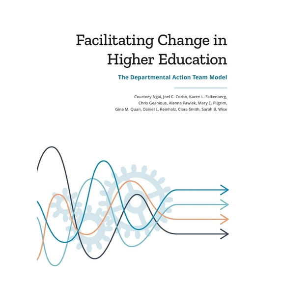 Facilitating Change in Higher Education: The Departmental Action Team Model (Hardcover)