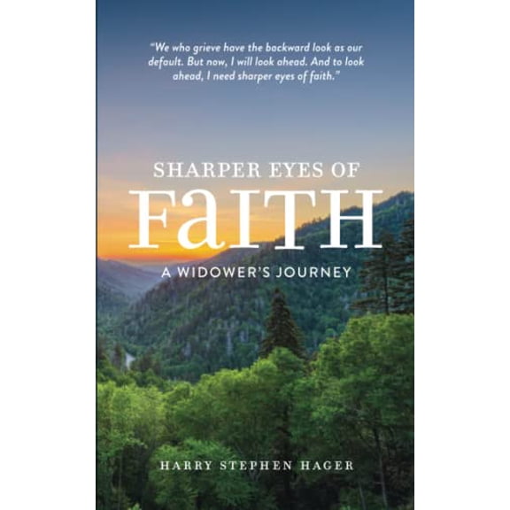Pre-Owned Sharper Eyes of Faith: A Widowers Journey, 9781734158151, 1734158158, Paperback,