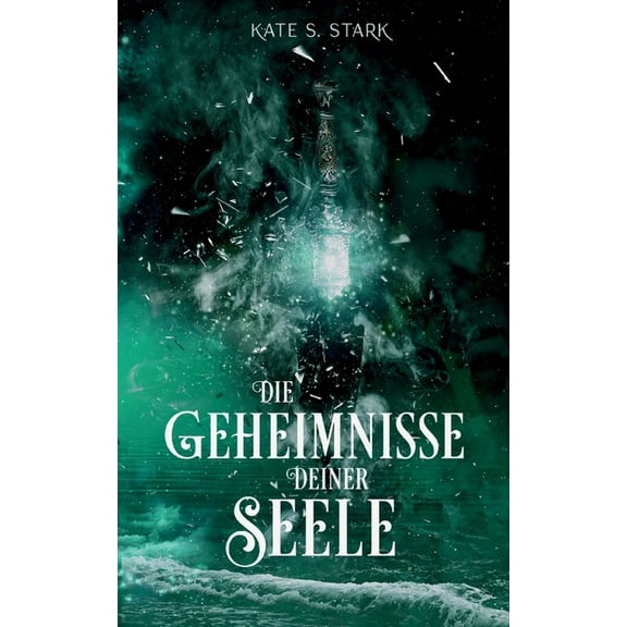 Die Geheimnisse deiner Seele: Deine Seele Trilogie 2, (Paperback)