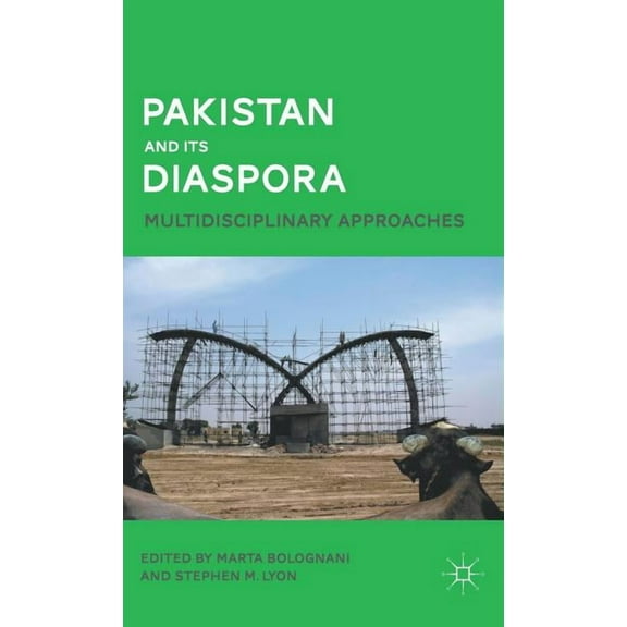 Pakistan and Its Diaspora: Multidisciplinary Approaches, (Hardcover)