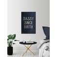 thumbnail image 3 of Sassy Since Birth Painting Print on Wrapped Canvas, 3 of 7