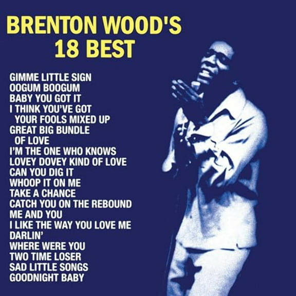 Brenton Wood - Brenton Wood's 18 Best - Music & Performance - CD