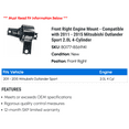 thumbnail image 2 of Front Right Engine Mount - Compatible with 2011 - 2015 Mitsubishi Outlander Sport 2.0L 4-Cylinder 2012 2013 2014, 2 of 2