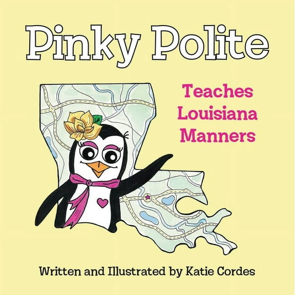 Pinky Polite Teaches Louisiana Manners, (Hardcover)