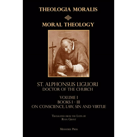 Moral Theology vol. 1: Law, Vice, & Virtue, (Paperback)