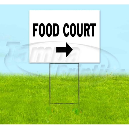 Food Court Right (18 x 24 ) Yard Sign Includes Metal Step Stake