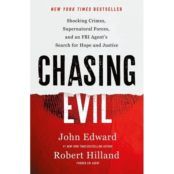 Chasing Evil: Shocking Crimes, Supernatural Forces, and an FBI Agent's Search for Hope and Justice, (Paperback)