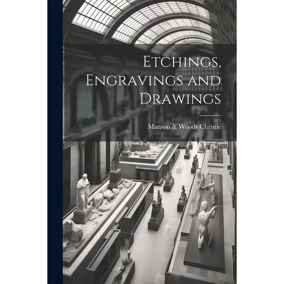 Etchings, Engravings and Drawings (Paperback)