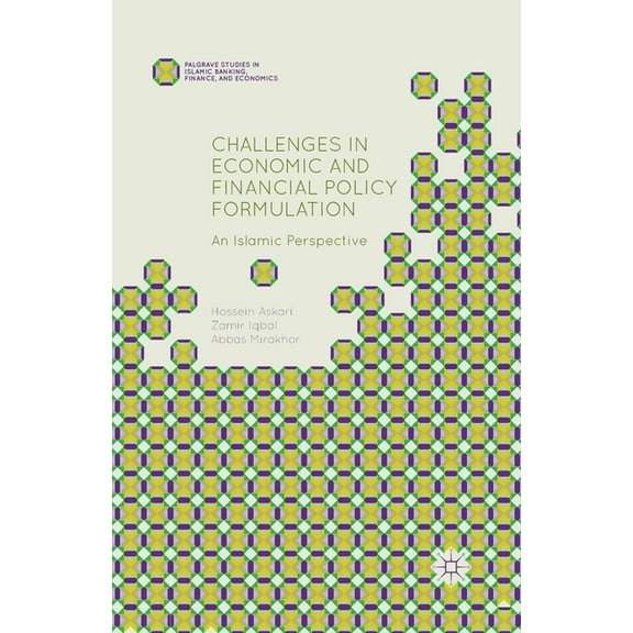 Palgrave Studies in Islamic Banking, Fin Challenges in Economic and Financial Policy Formulation: An Islamic Perspective, (Paperback)