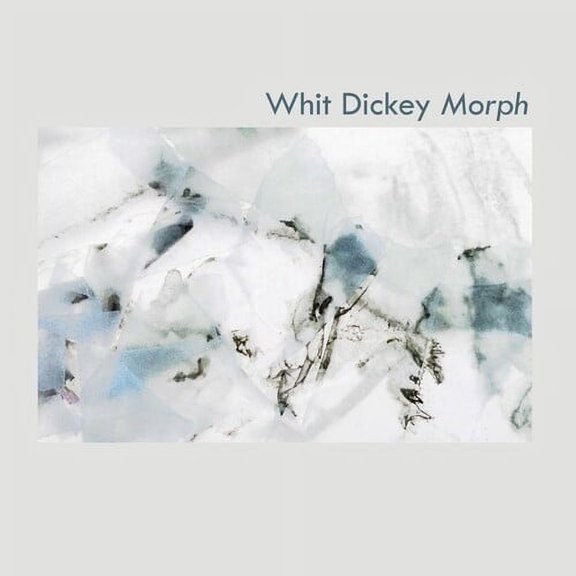 Whit Dickey - Morph - Music & Performance - CD