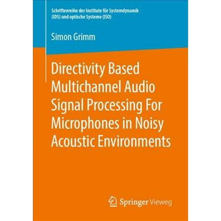 Directivity Based Multichannel Audio Signal Processing for Microphones in Noisy Acoustic (Best Mic For Noisy Environment)