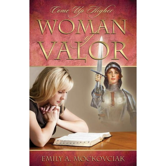 Woman of Valor: Come Up Higher, (Paperback)