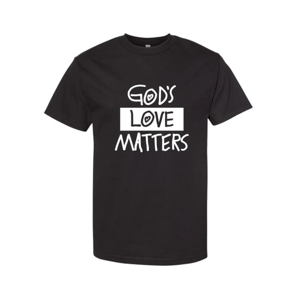 God's Love Matters T-Shirt