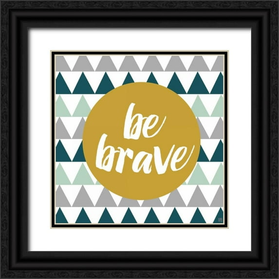 Perrenoud, Aubree 15x15 Black Ornate Wood Framed with Double Matting Museum Art Print Titled - Be Brave