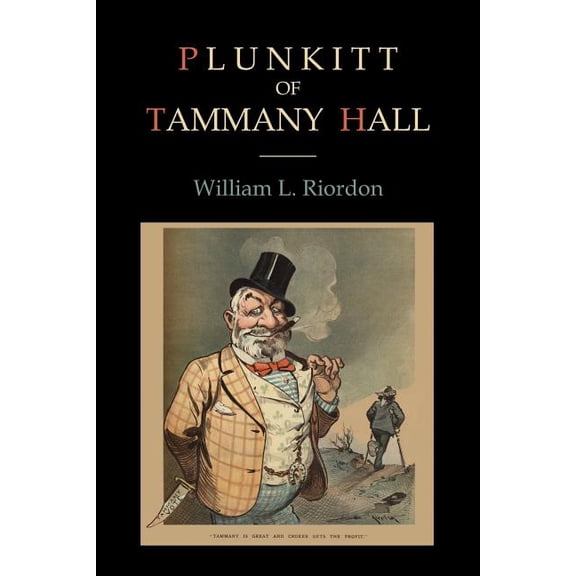 Plunkitt of Tammany Hall, (Paperback)